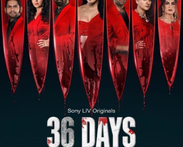 Download 36 Days (2024) (Season 1) Hindi {Sony Liv Series} WEB-DL || 480p [150MB]  || 720p [300MB] || 1080p [700MB]